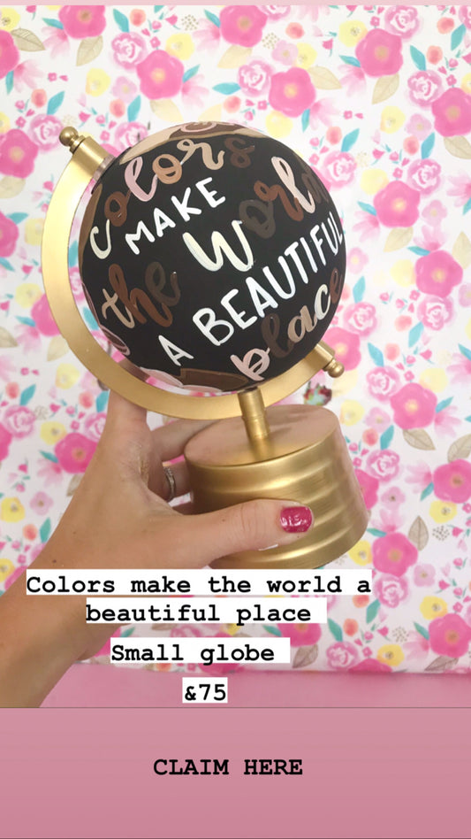 Pre-Order Small Globe: Colors make the world a beautiful place.